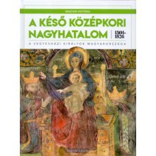 A késő középkori nagyhatalom 1301-1526     14.95 + 1.95 Royal Mail